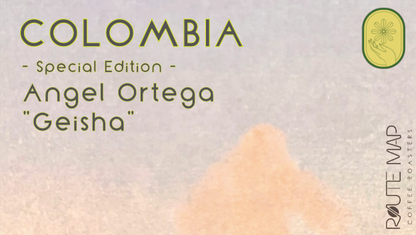 【Special Edition】COLOMBIA/Angel Ortega "Geisha"